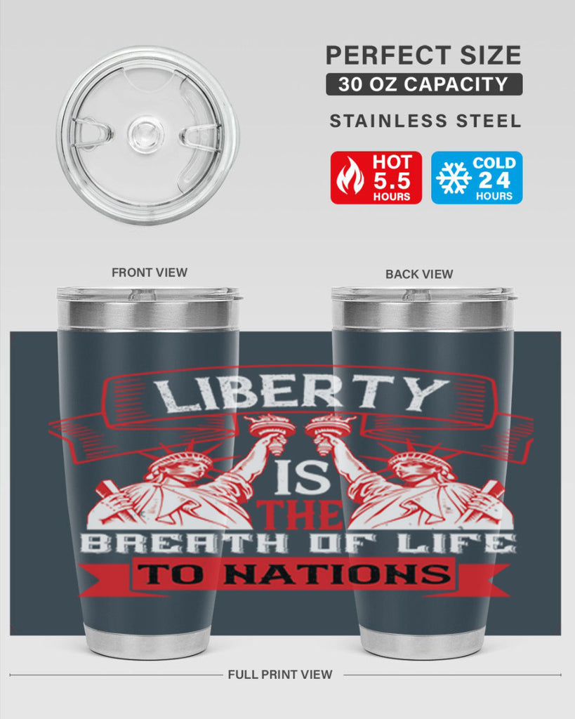 Liberty is the breath of life to nations Style 129#- Fourt Of July- Tumbler