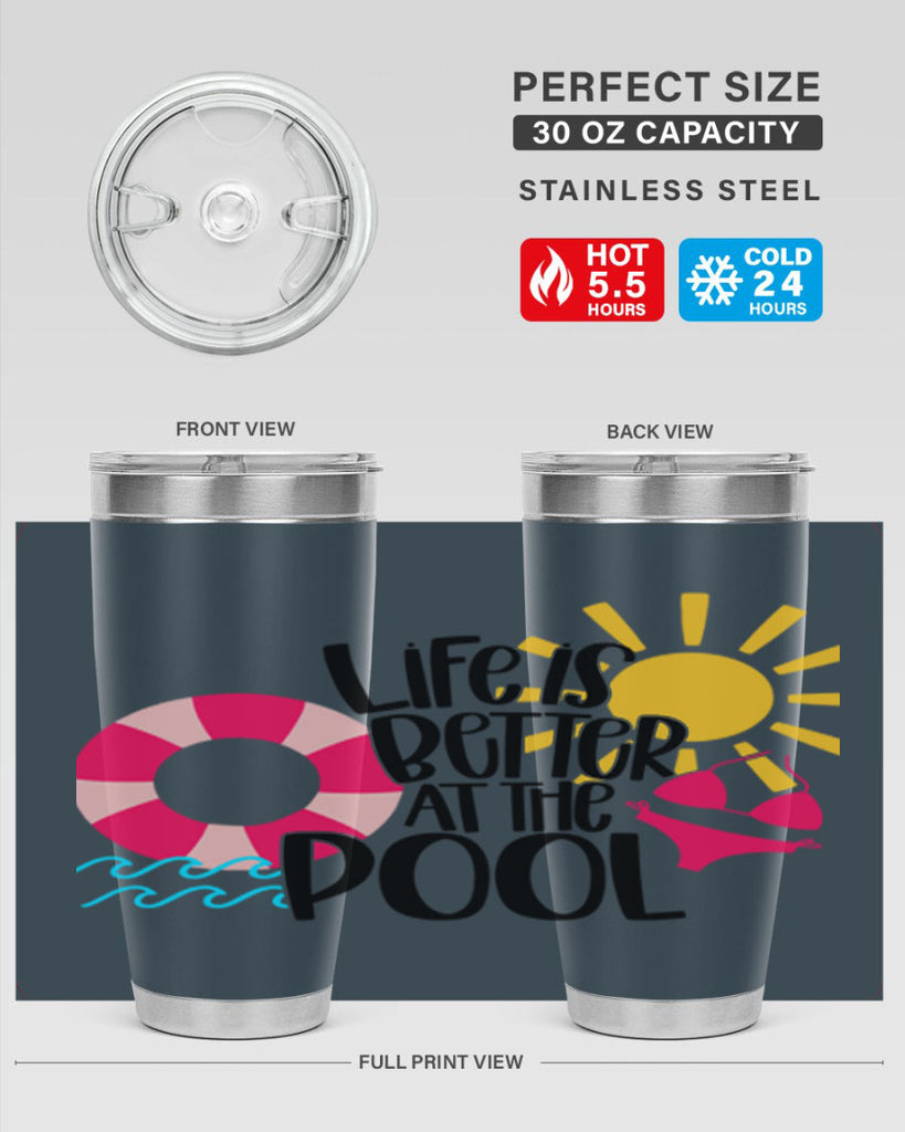 Life Is Better At The Pool Style 33#- summer- Tumbler