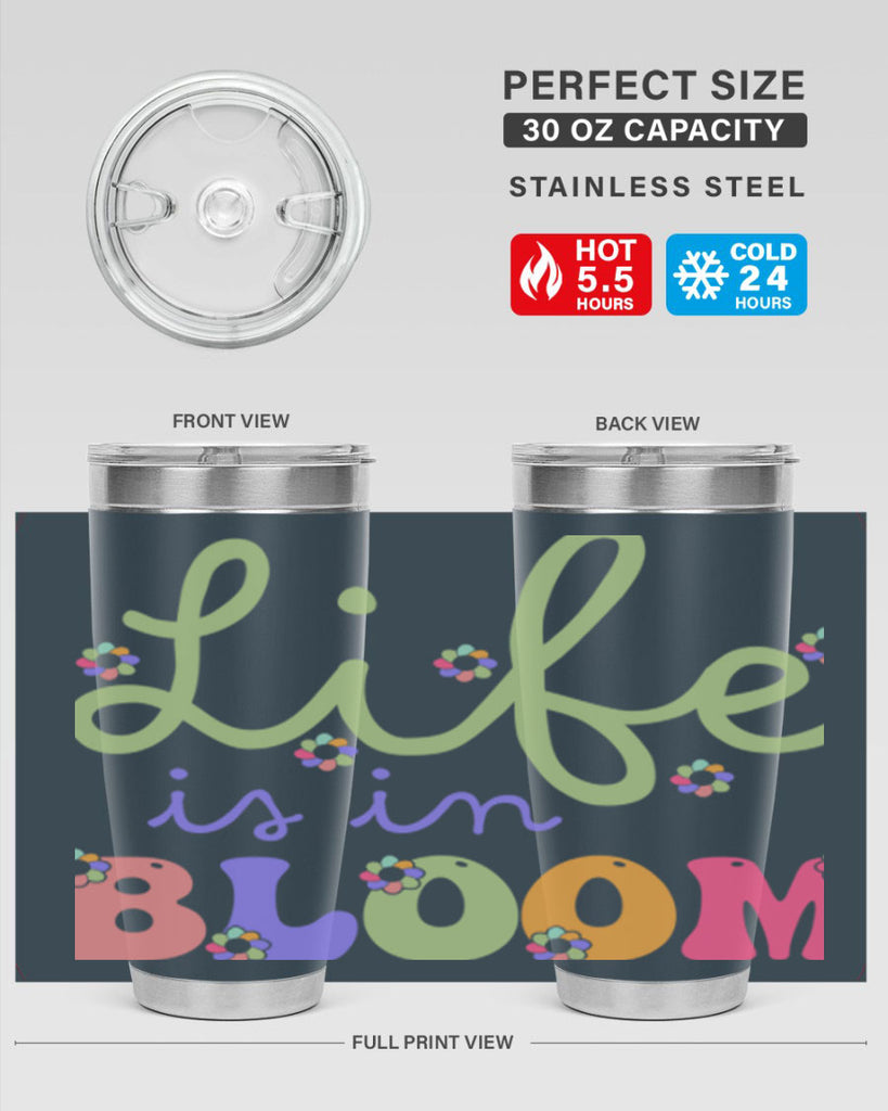 Life is in bloom 298#- spring- Tumbler