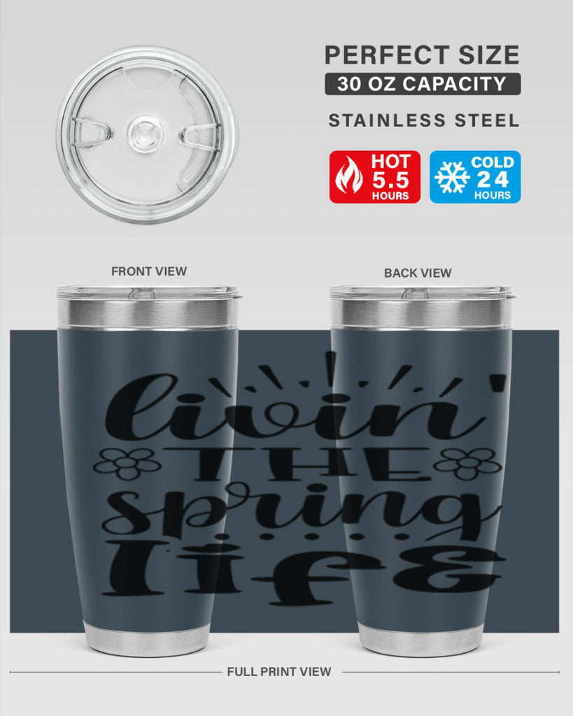 Livin the spring life  319#- spring- Tumbler