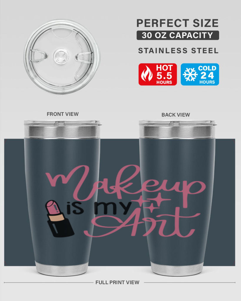 Makeup is my Art Style 47#- make up- Tumbler