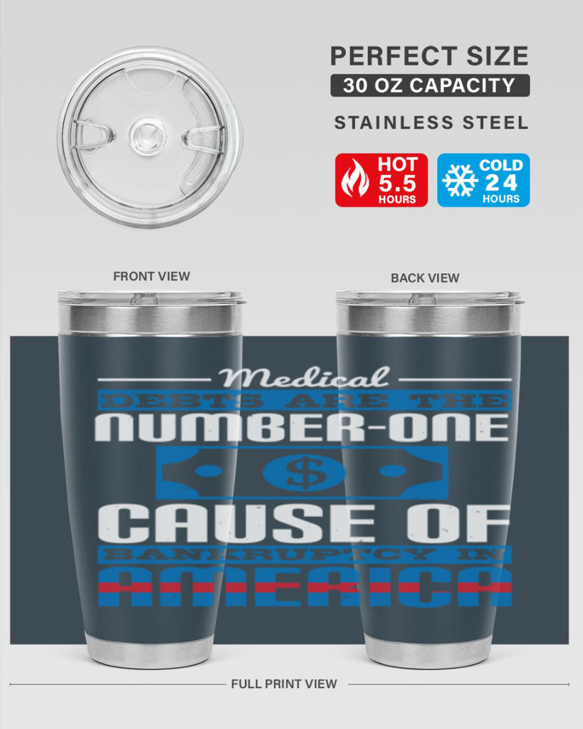 Medical debts are the numberone cause of bankruptcy in America Style 35#- medical- tumbler