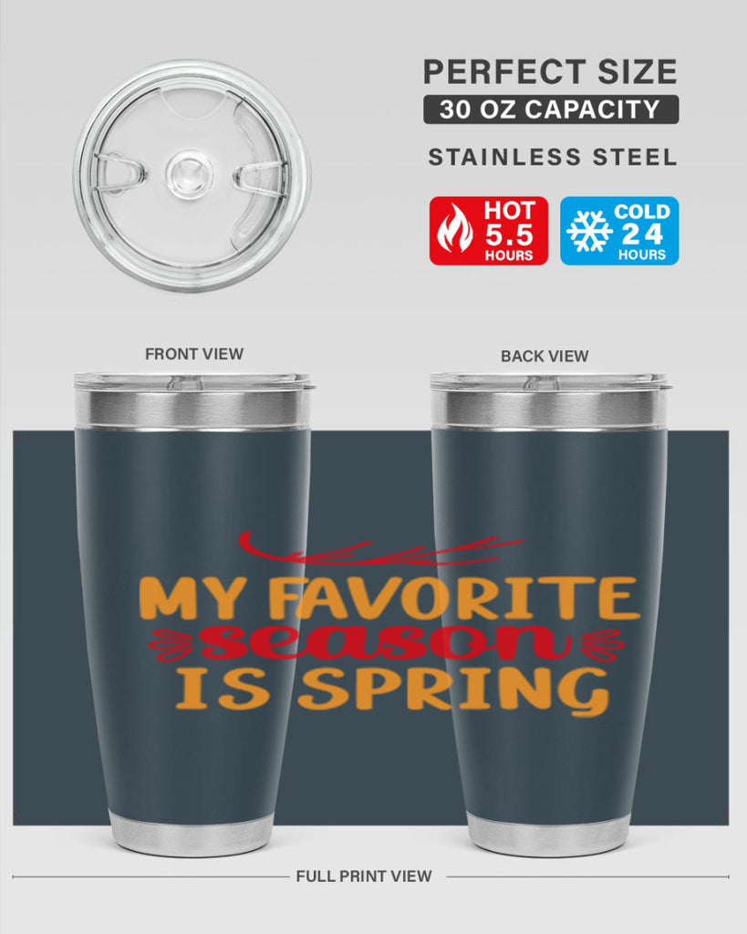My favorite season is spring 342#- spring- Tumbler