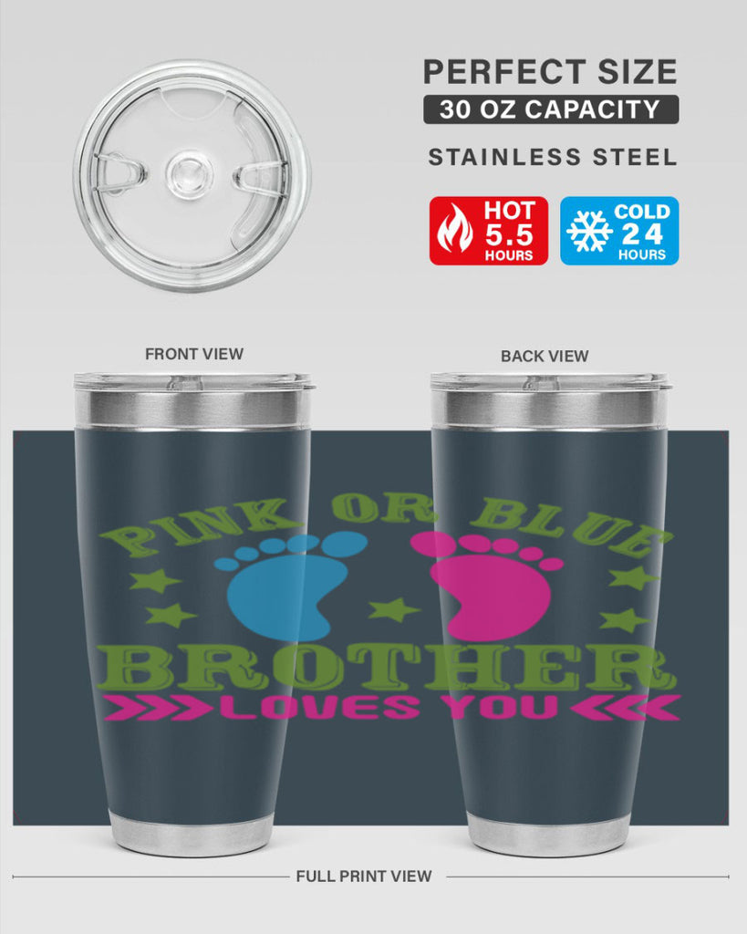 Pink or Blue Brother Loves You Style 181#- baby- tumbler