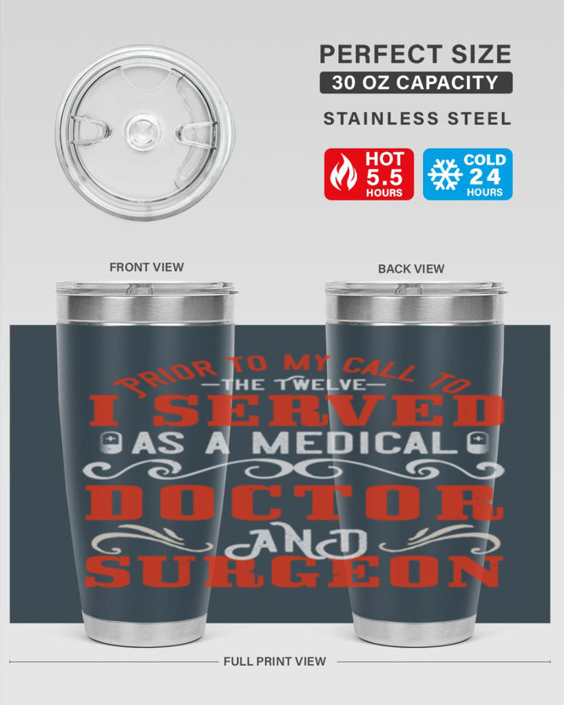 Prior to my call to the Twelve I served as a medical doctor and surgeon Style 27#- medical- tumbler