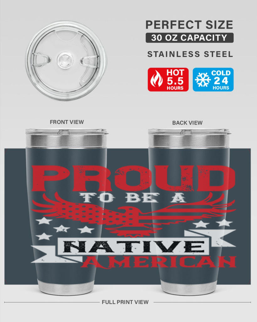 Proud to be a Native American Style 188#- Fourt Of July- Tumbler