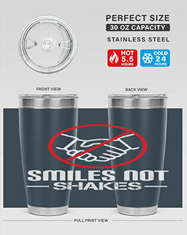 SMILES NOT SHAKES Style 23#- corona virus- Tumbler