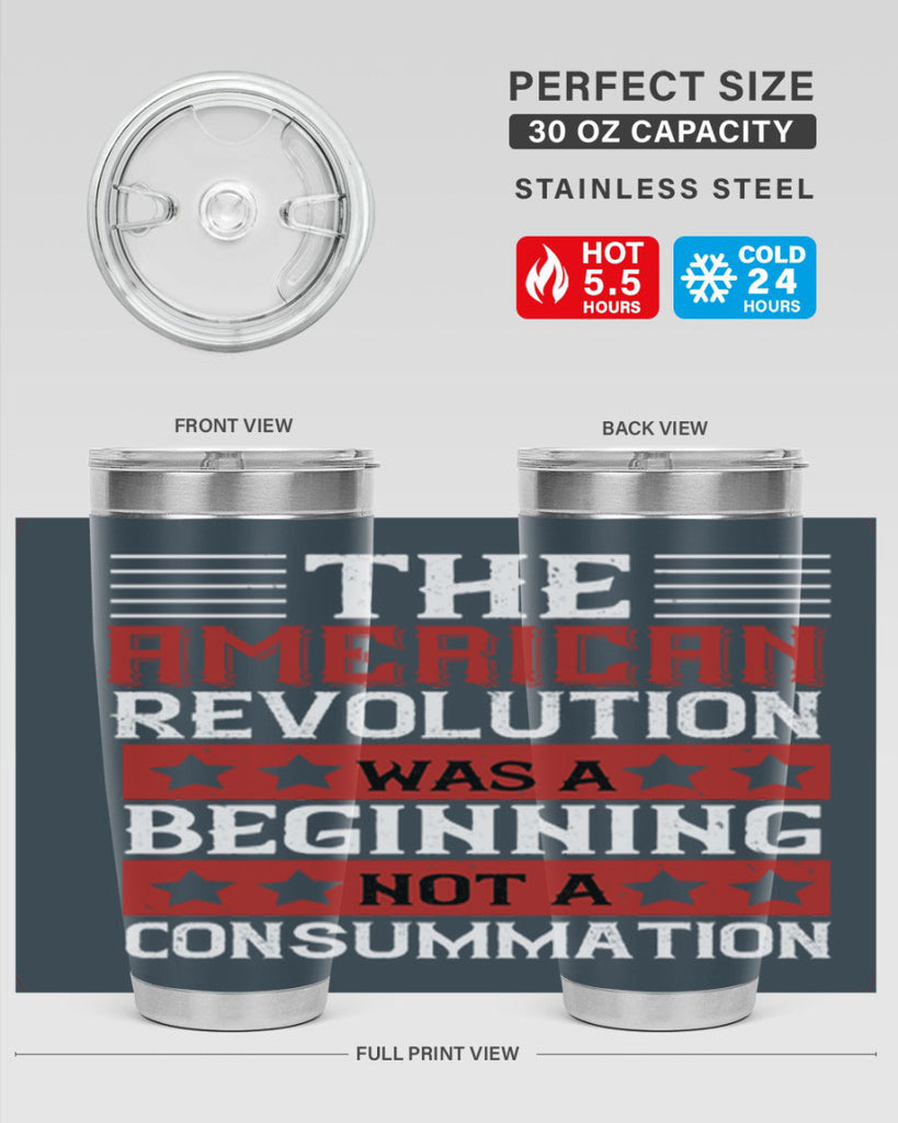 The American Revolution was a beginning not a consummation Style 191#- Fourt Of July- Tumbler