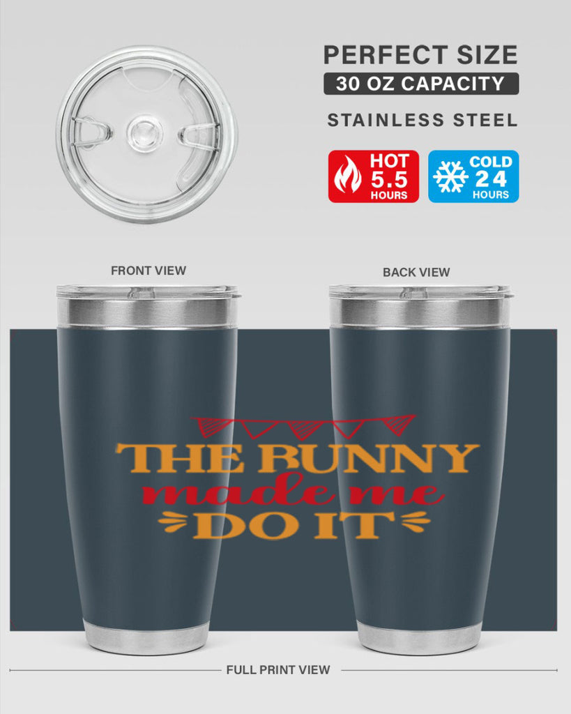 The bunny made me do it 528#- spring- Tumbler