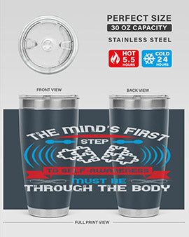 The minds first step to selfawareness must be through the body Style 19#- self awareness- Tumbler