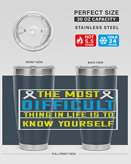 The most difficult thing in life is to know yourself Style 16#- self awareness- Tumbler