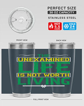 The unexamined life is not worth living Style 15#- self awareness- Tumbler