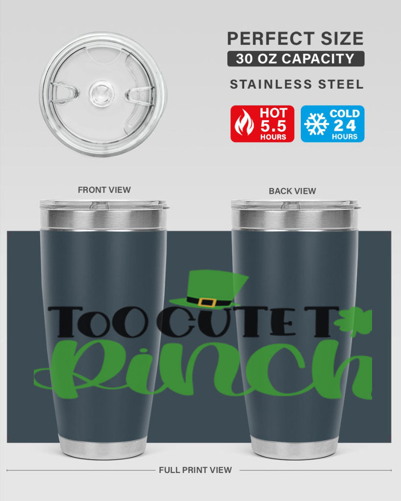 Too Cute To Pinch Style 21#- St Patricks Day- Tumbler