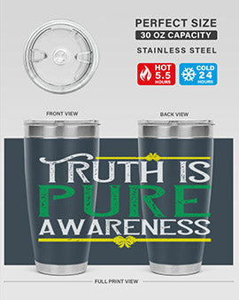 Truth is pure awareness Style 10#- self awareness- Tumbler
