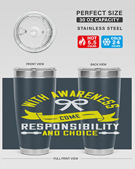 With awareness come responsibility and choice Style 5#- self awareness- Tumbler