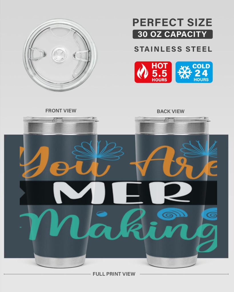 You Are Mer Making 683#- mermaid- Tumbler
