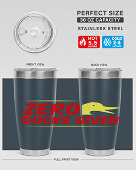 Zero ducks given Style 5#- duck- Tumbler