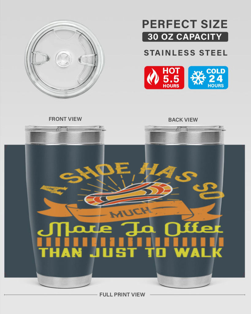 a shoe has so much more to offer than just to walk 96#- walking- Tumbler