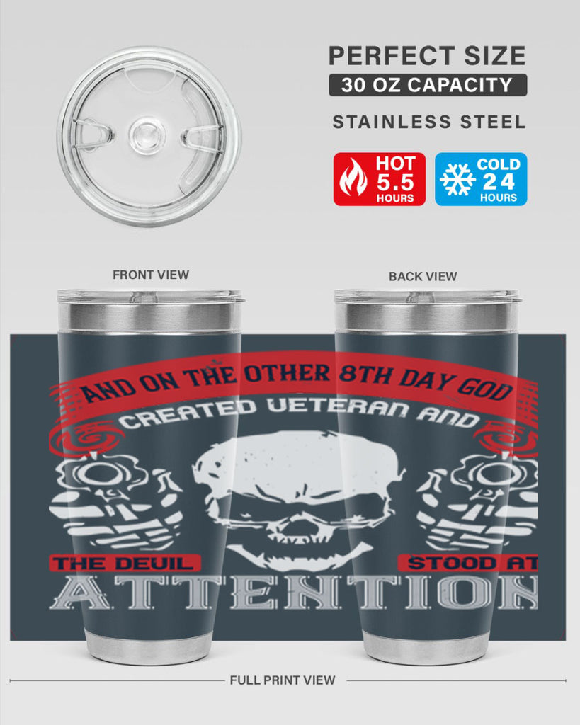 and on the other th day god created veteran and the devil stood at attention 74#- Veterns Day- Tumbler