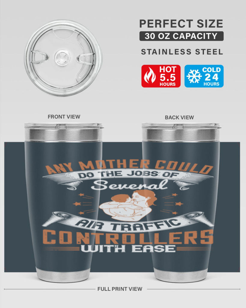 any mother could do the jobs of several air traffic controllers with ease 218#- mom- Tumbler