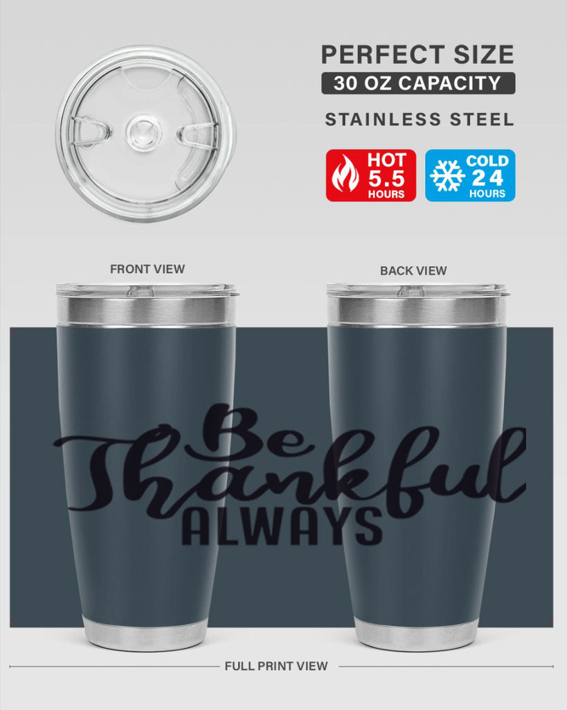 be thankful always 63#- thanksgiving- Tumbler