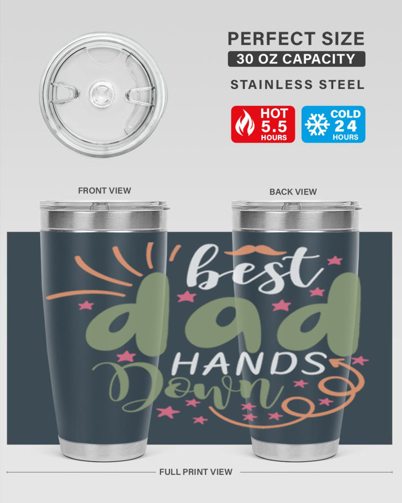 best dad hands down 107#- fathers day- Tumbler