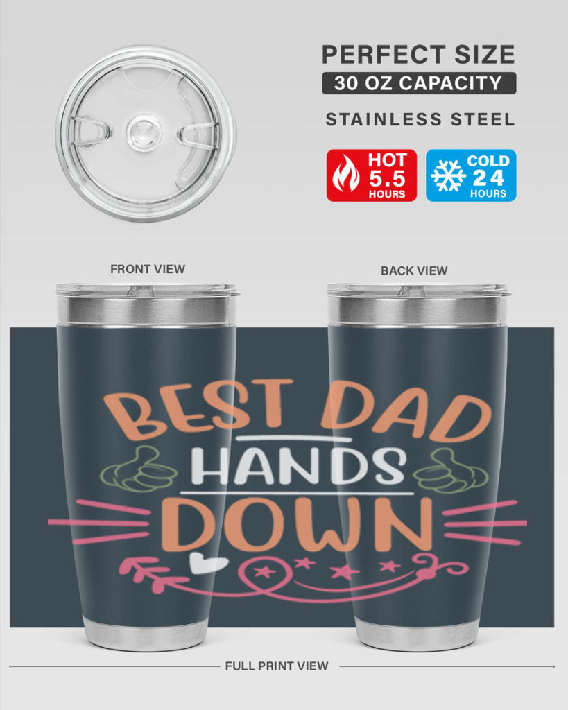 best dad hands down 108#- fathers day- Tumbler