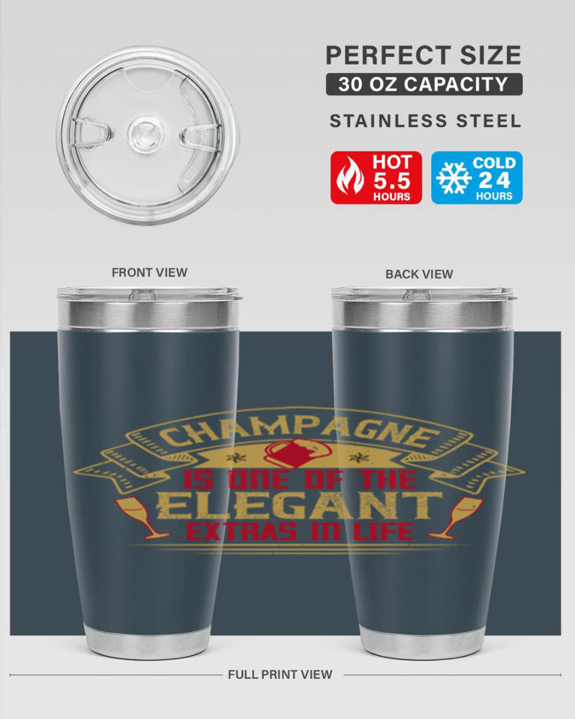 champagne is one of the elegant extras in life 9#- drinking- Tumbler