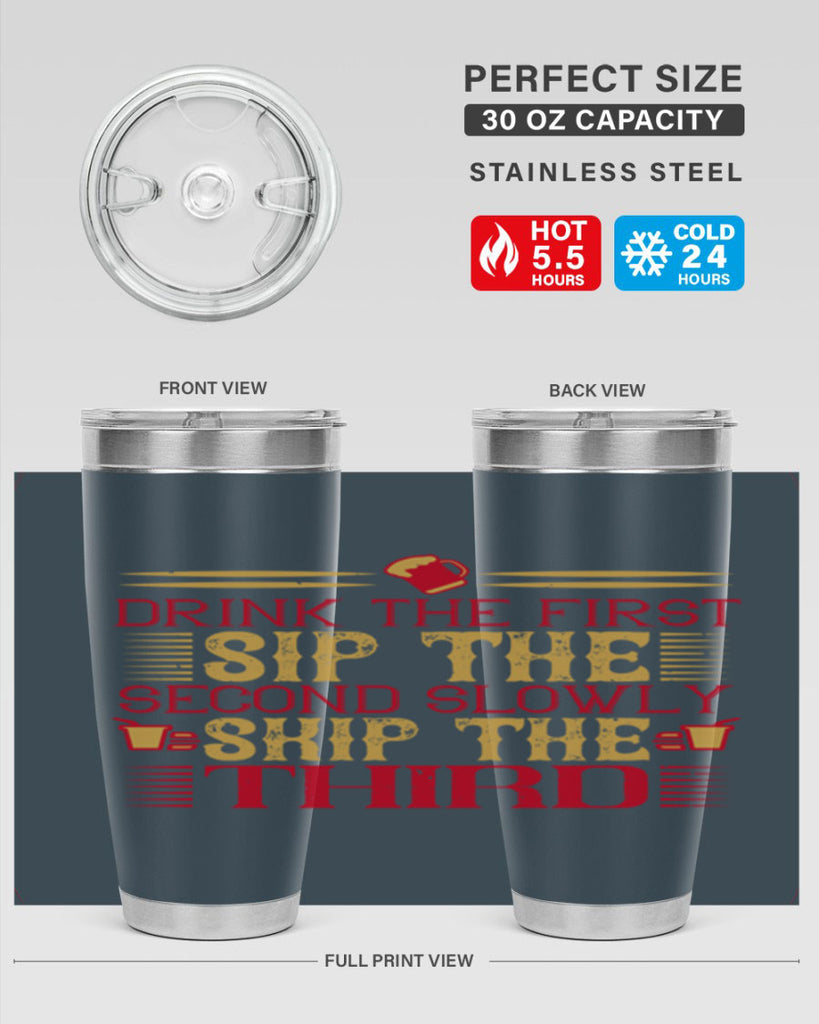drink the first sip the second slowly skip the third 55#- drinking- Tumbler