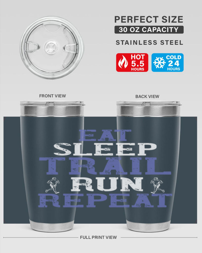 eat sleep trail run repeat 45#- running- Tumbler