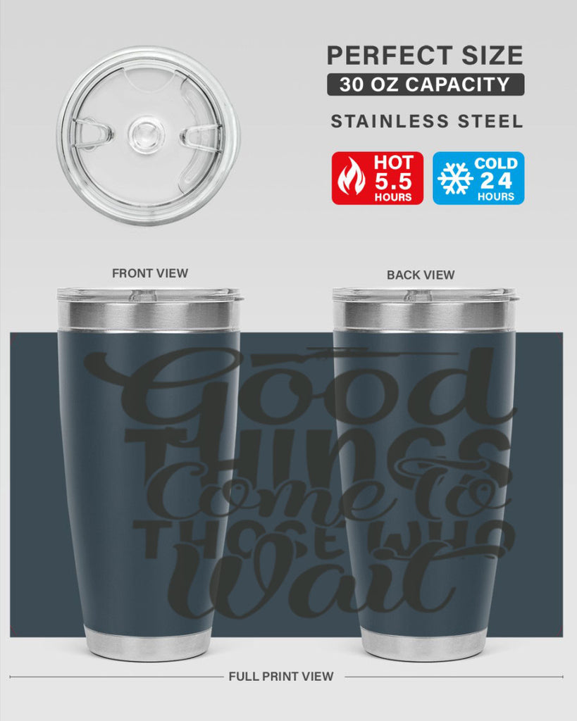 good things come to those who wait 12#- hunting- Tumbler
