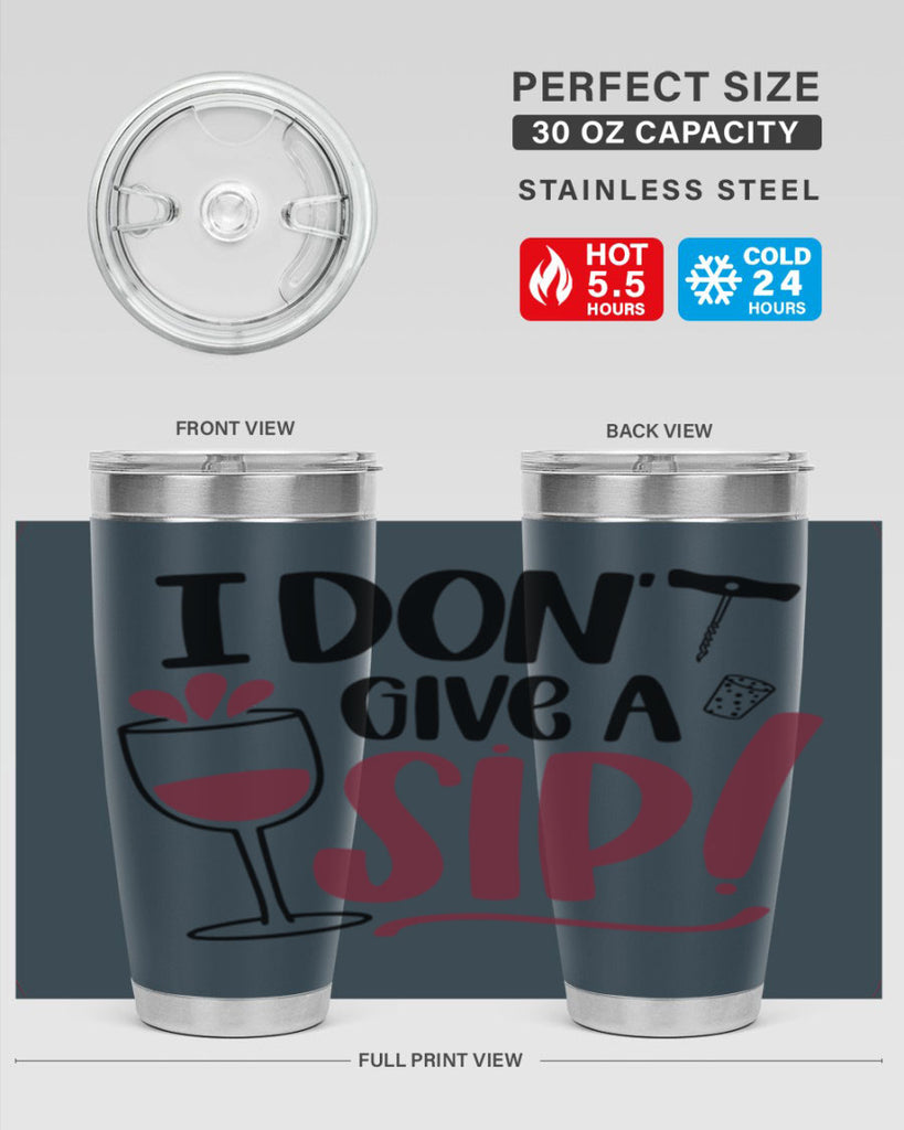 i dont give a sip 5#- drinking- Tumbler