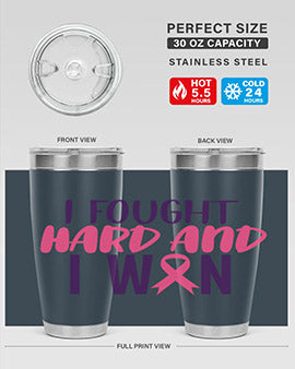 i fought hard and i won Style 10#- breast cancer- Tumbler