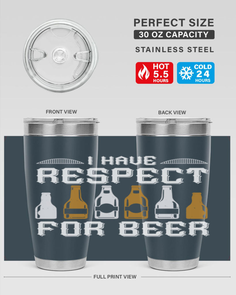 i have respect for beer 78#- beer- Tumbler