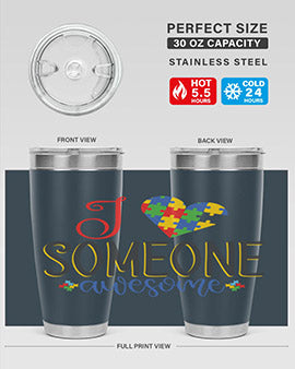 i someone awesome Style 25#- autism- Tumbler