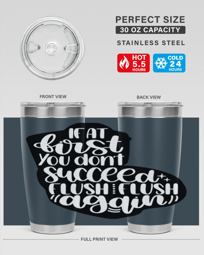 if at first you dont 28#- bathroom- Tumbler