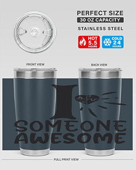 if someone awesome Style 26#- autism- Tumbler