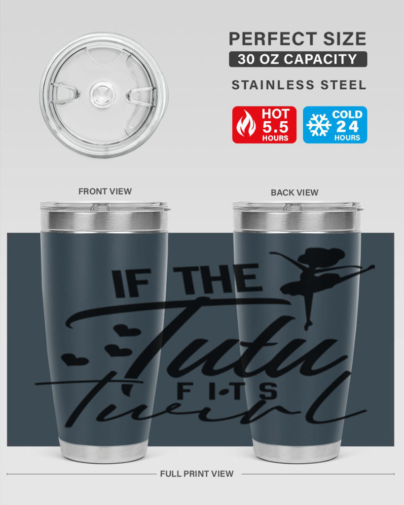 if the tutu fits twirl 48#- ballet- Tumbler