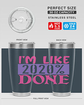 im like done Style 50#- corona virus- Tumbler