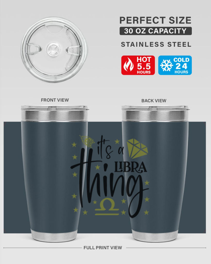 its a Libra thing 269#- zodiac- Tumbler