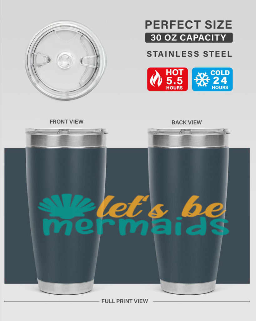 lets be mermaids Style 93#- summer- Tumbler
