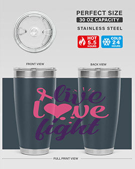 live love fight Style 8#- breast cancer- Tumbler
