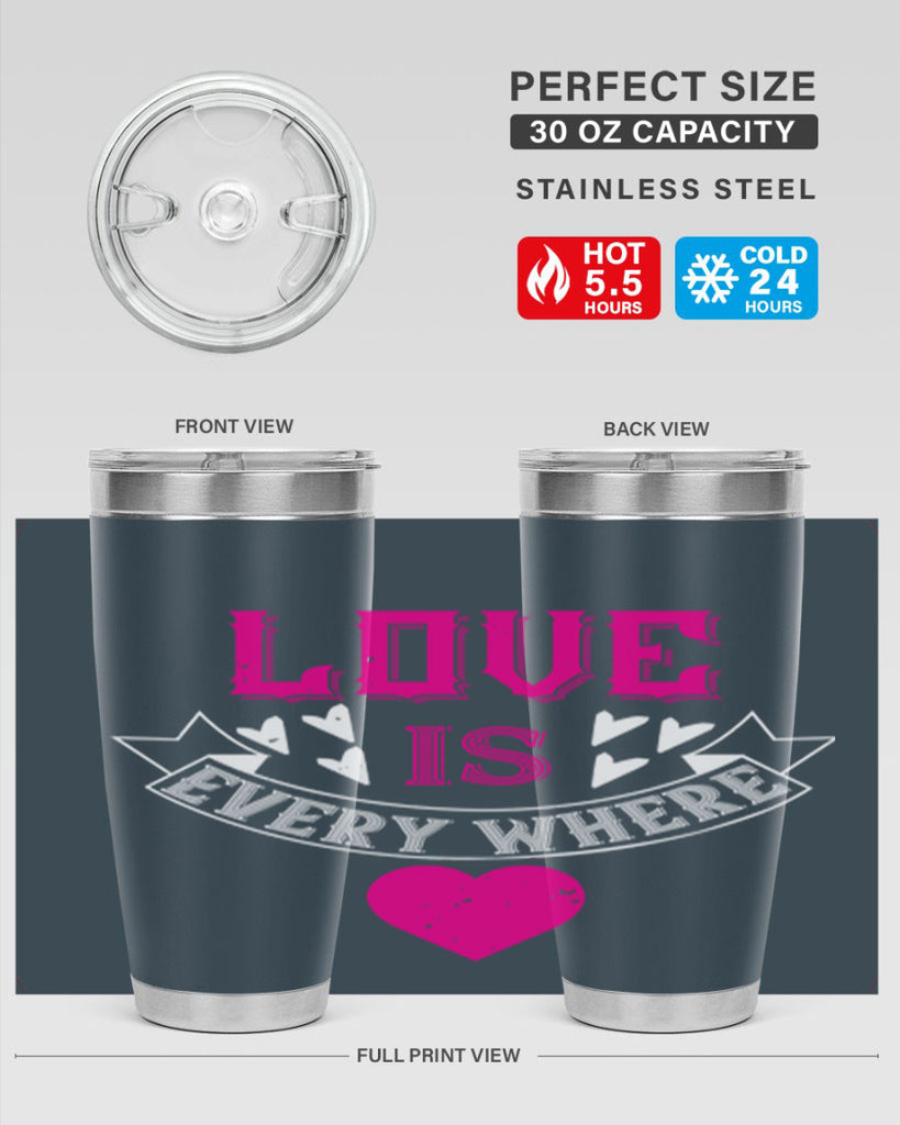 love is every where 44#- valentines day- Tumbler