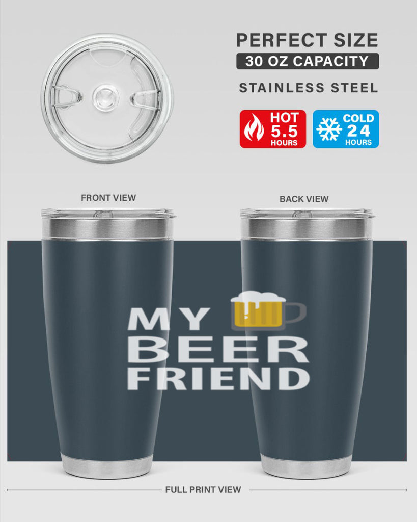 my beer friend 58#- beer- Tumbler