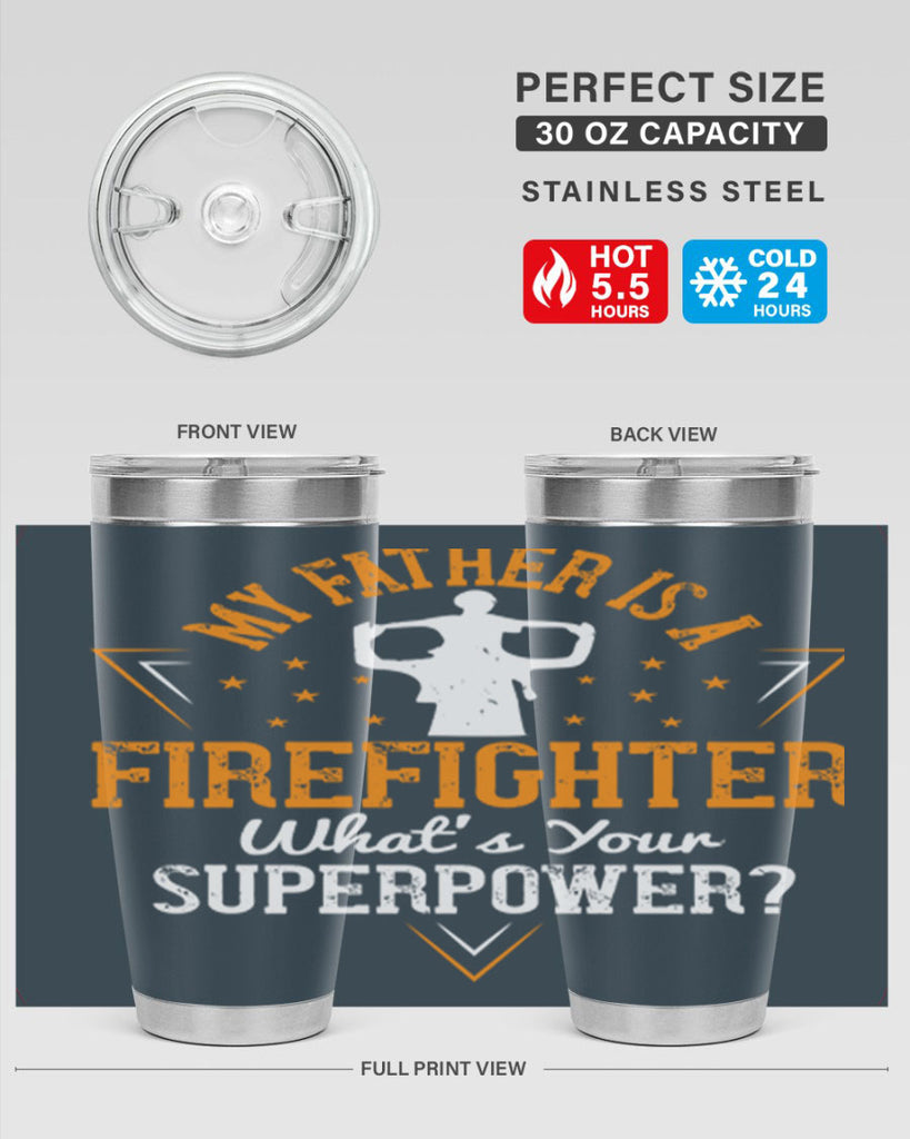 my father is a firefighter whats your superpower 214#- fathers day- Tumbler