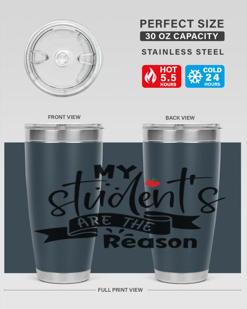 my students are the reason Style 172#- teacher- tumbler