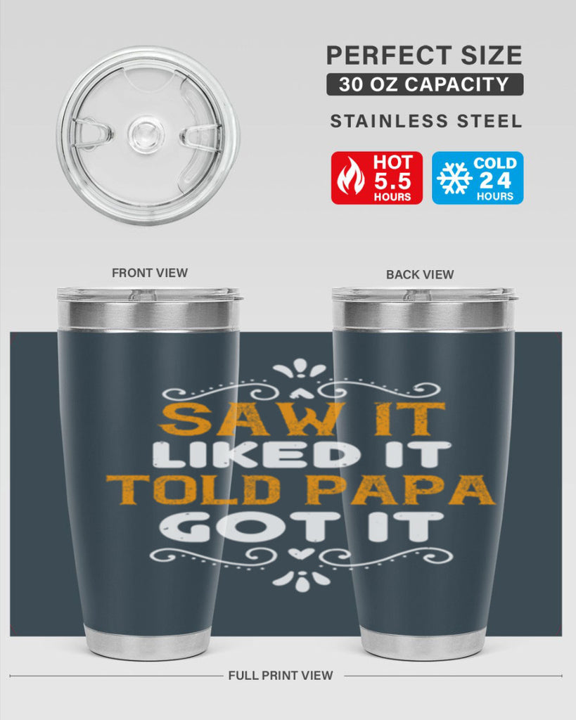 saw it like it told papa 11#- grandpa - papa- Tumbler