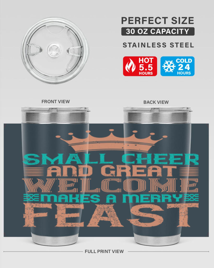 small cheer and great welcome makes a merry feast 17#- thanksgiving- Tumbler