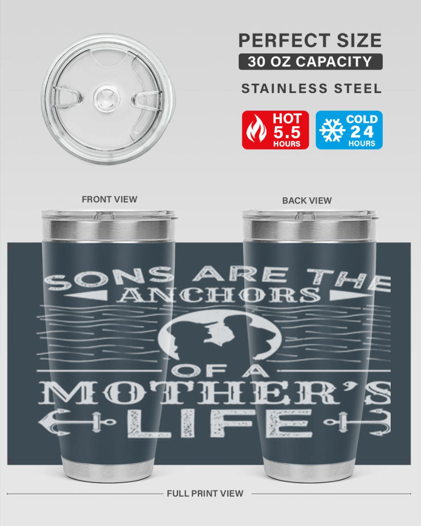 sons are the anchors of a mothers life 30#- mothers day- Tumbler