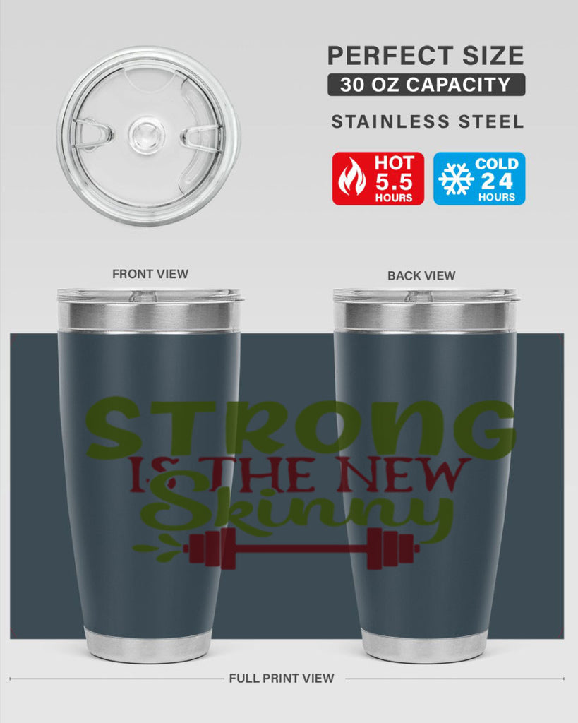 strong is the new skinny 12#- gym- Tumbler